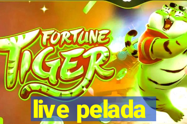 live pelada